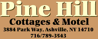 Pine Hill Cottages and Motel, 3884 Park Way, Ashville, NY 14710 (716/789-3543)